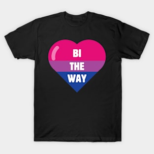 Bi the Way T-Shirt